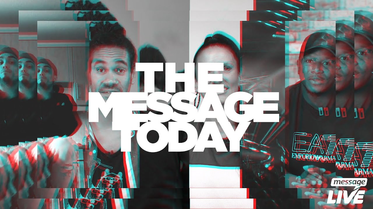 The Message Today